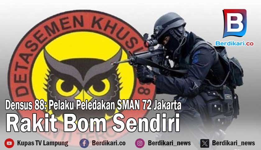 Densus 88: Pelaku Peledakan SMAN 72 Jakarta Rakit Bom Sendiri
